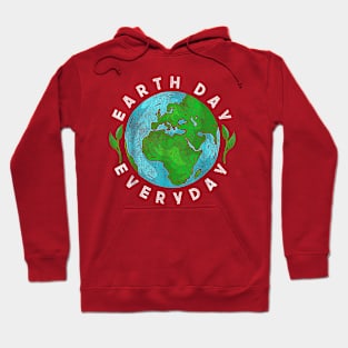 Earth day everyday Hoodie